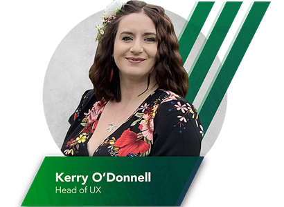 Head of UX, Kerry O’Donnell